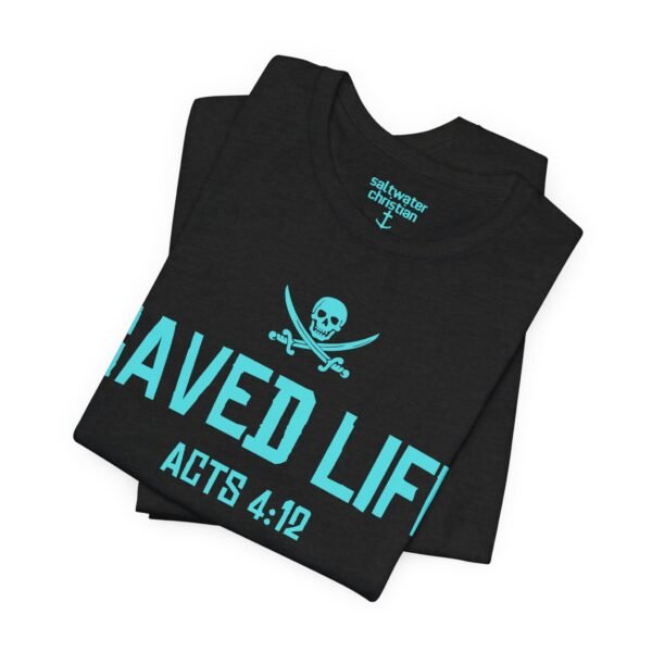 Saved Life Bold Shirt - Image 4
