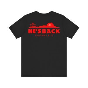 He's Back Christian Shirt