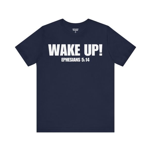 Wake Up! Faith Shirt - Image 14