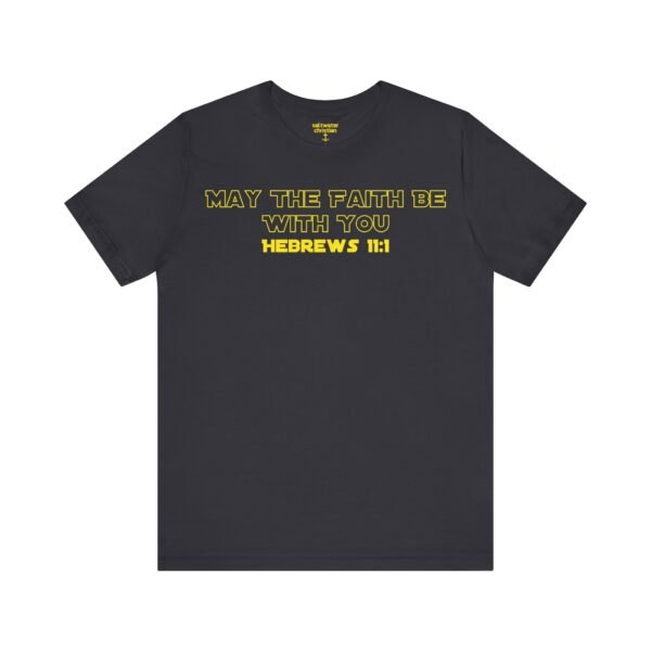 May the Faith Be With You Shirt - Image 7