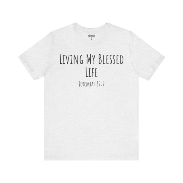 Living My Blessed Life Shirt - Image 6