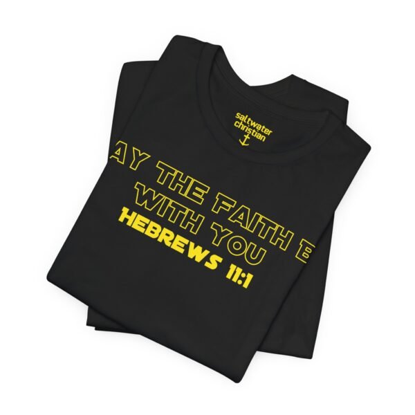 May the Faith Be With You Shirt - Image 3
