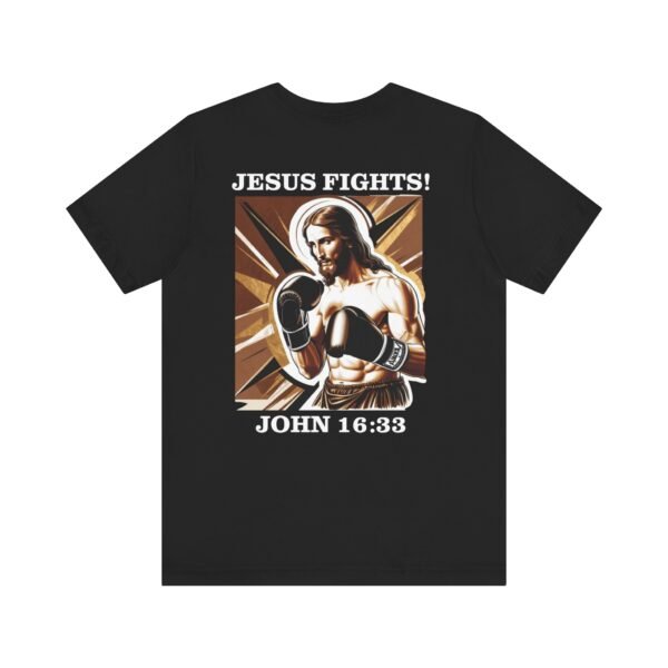 Jesus Fights! Shirt - Image 7