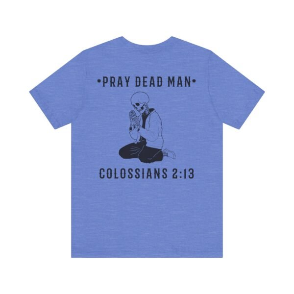 Pray Dead Man Shirt - Image 12