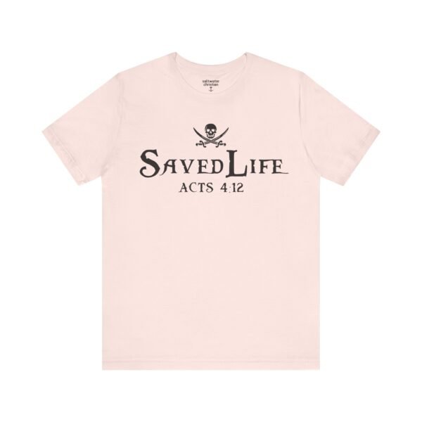 Saved Life Shirt - Image 5