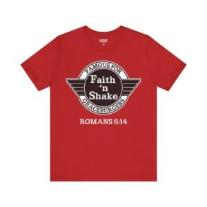 Faith 'N Shake Shirt