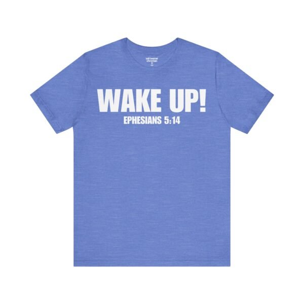 Wake Up! Faith Shirt - Image 12