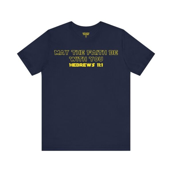 May the Faith Be With You Shirt - Image 11