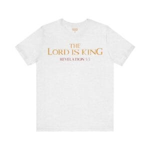 The Lord Is King Shirt