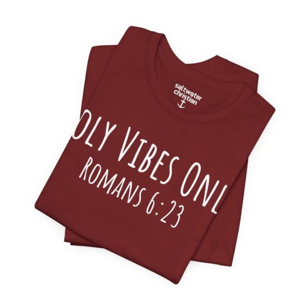 Holy Vibes Only Shirt - Image 4