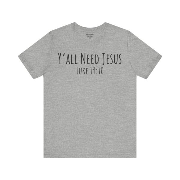Y'all Need Jesus Shirt - Image 11