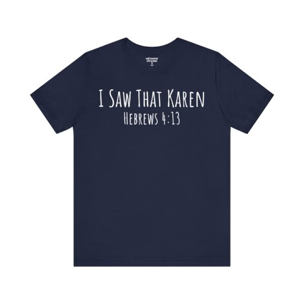 I Saw That Karen Shirt - Image 15